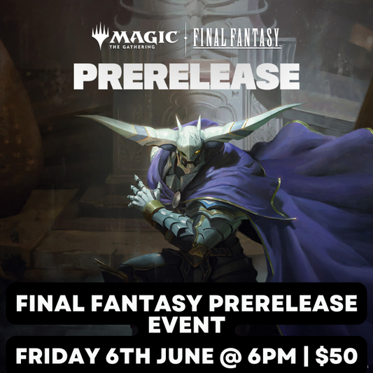 HCA Magic: The Gathering - Final Fantasy Prerelease Event - Fri 6th June 2025